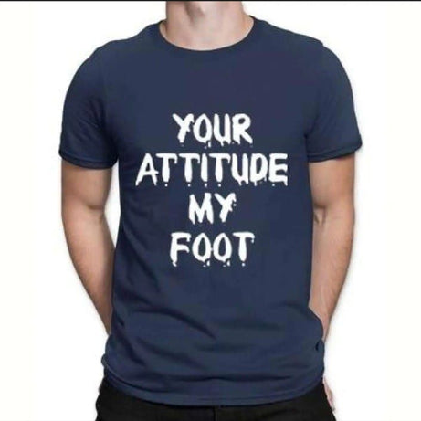 Blue T shirt for Man Your Attitude My Foot Printed Summer collection Cotton Round Neck Half sleeve - Oshi.pk - Buy & Sell Online